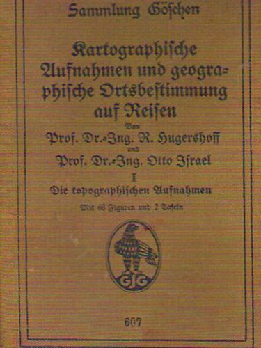 Dr. R. Hugershoff; Otto Israel - Kartographische Aufnahmen und geographische Ortsbestimmung auf Reisen
