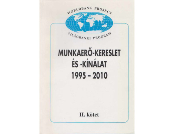 Munkaer-kereslet s -knlat 1995-2010 I-II.