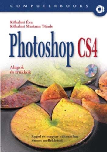 Photoshop CS4 - Alapok s trkkk