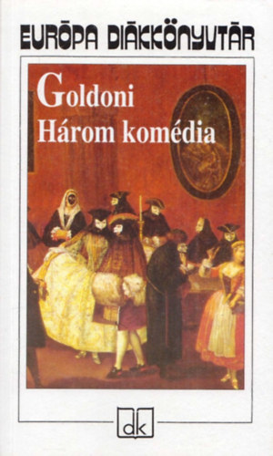 Carlo Goldoni - Hrom komdia - Eurpa dikknyvtr