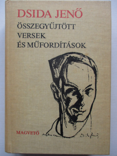 Dsida Jen� �sszegy�jt�tt versek �s m�ford�t�sok