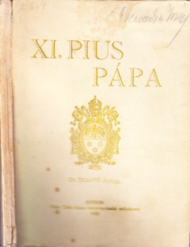 Sznt Antal dr. - XI. Pius Ppa