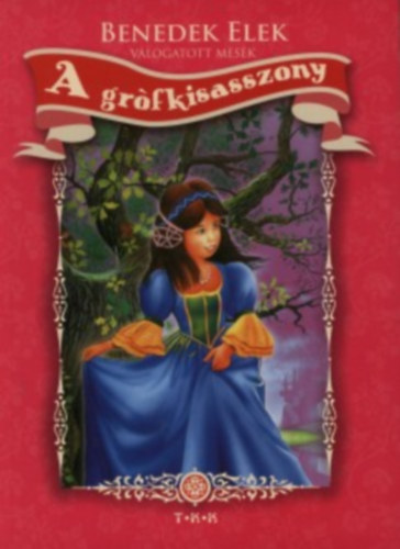 A grfkisasszony - Vlogatott mesk