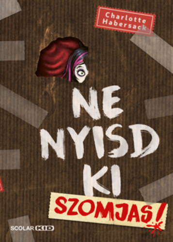 Ne nyisd ki! - Szomjas