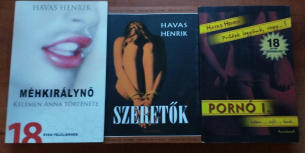 3 db Havas Henrik:Szeret�k,M�hkir�lyn�,Porn� I.