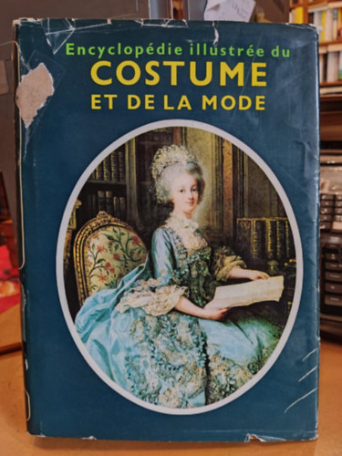 Ludmila Kybalov Olga Herbenov Milena Lamarov - Encyclopdie illustre du Costume et de la Mode (A jelmez s divat illusztrlt enciklopdija)