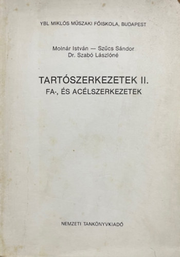 Tart�szerkezetek II. Fa-, �s ac�lszerkezetek