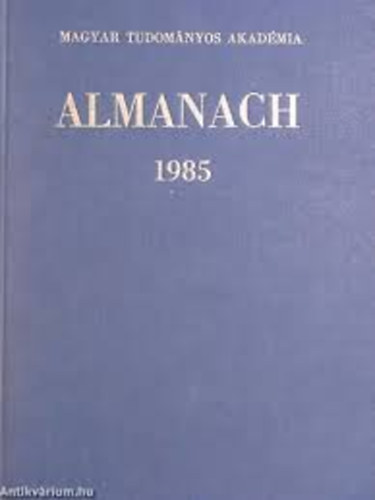 A Magyar Tudomnyos Akadmia Almanach 1985