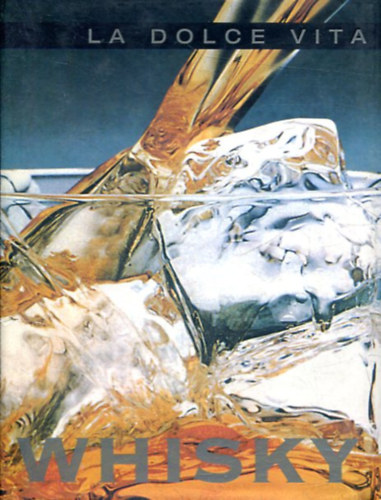 Whisky (LA Dolce Vita Series)