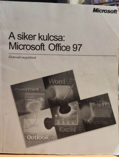 A siker kulcsa: Microsoft Office 97- letreval megoldsok