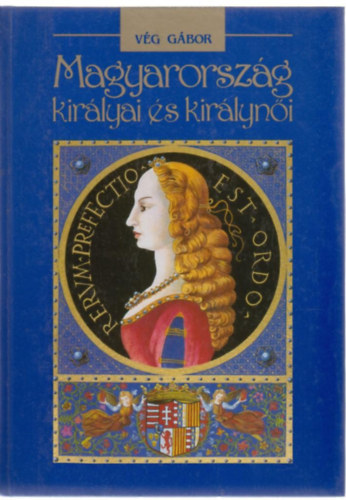 Magyarorszg kirlyai s kirlyni