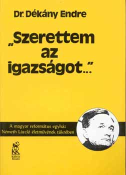 Szerettem az igazsgot
