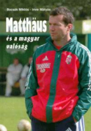 Bocsk Mikls; Imre Mtys - Matthus s a magyar valsg