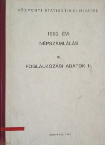 1960. vi Npszmlls, 10. Foglalkozsi adatok II.
