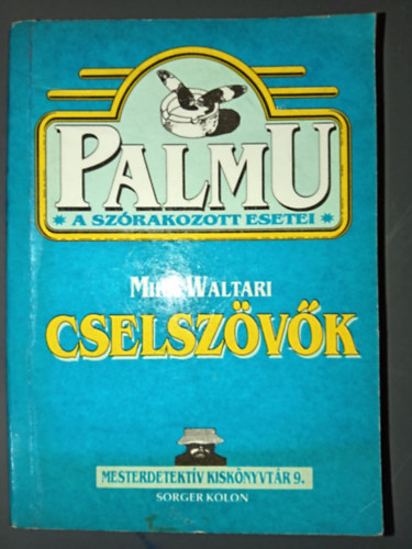 Cselszvk - Palmu szrakozott esetei (Mesterdetektv kisknyvtr 9.)