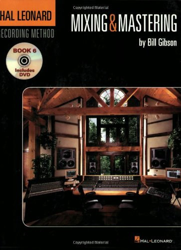 Hal Leonard Recording Method Book 6: Mixing & Mastering