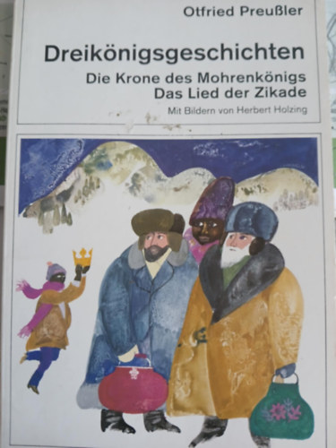 Dreik�nigsgeschicten - Die Krone des Mohrenk�nigs Das Lied der Zikade