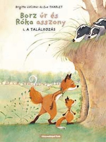Brigitte Luciani Eve Tharlet - Borz r s Rka asszony 1. - A tallkozs