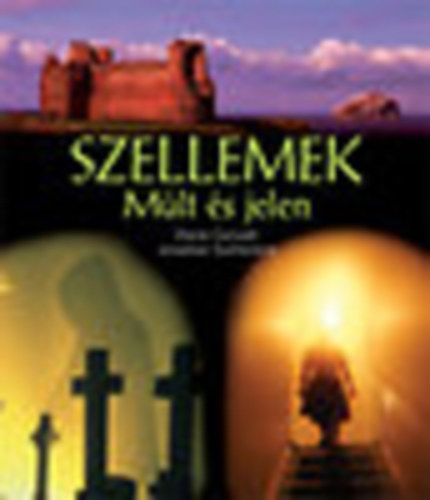 Szellemek (M�lt �s jelen)