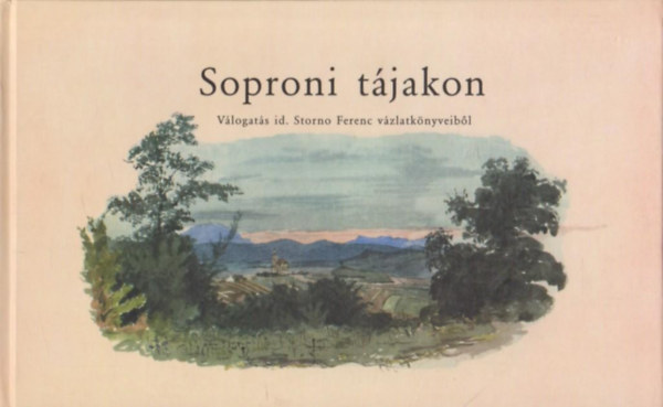 Soproni tjakon- Vlogats id. Storno Ferenc vzlatknyveibl (1845-1860)