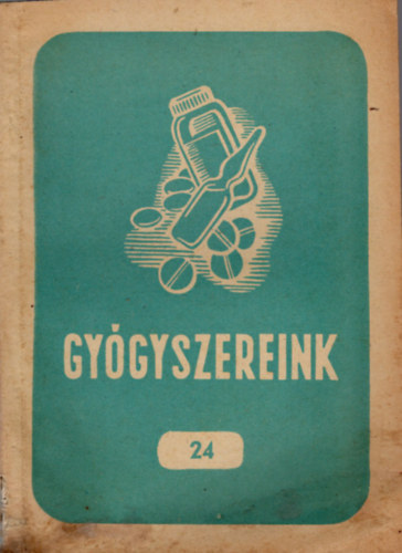 Gy�gyszereink 24- 1955 Augusztus