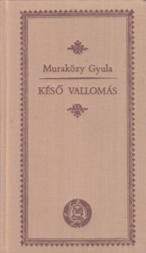 Murakzy Gyula - Ks valloms