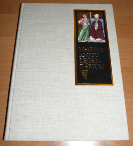 Magyar Anjou-legend�rium (reprint kiad�s)