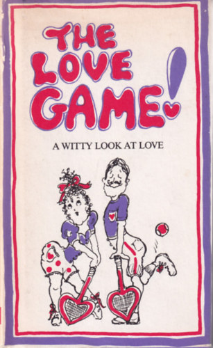 The Love Game! - A Witty Look at Love