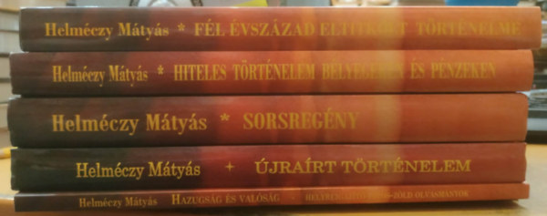 6 db Helm�czy M�ty�s: F�l �vsz�zad eltitkolt t�rt�nelme; Hiteles t�rt�nelem b�lyegeken �s p�nzeken; Sorsreg�ny; �jra�rt t�rt�nelem; Hazugs�g �s val�s�g; Val�s�g �s hazugs�g