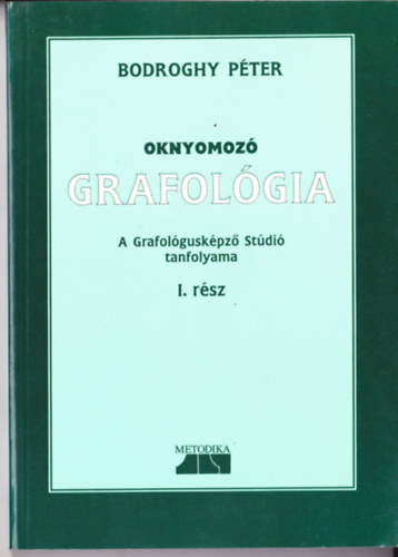 Oknyomoz grafolgia - A GRAFOLGUSKPZ STDI TANFOLYAMA I. RSZ