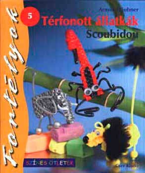 Armin Trubner - Trfonott llatkk - Scoubidou