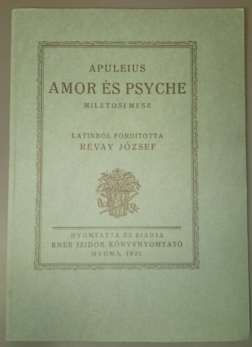 Amor �s Psyche - Miletosi mese (Monumenta Literarum I. sorozat 2. sz�m)