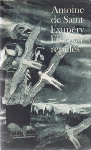 Antoine de Saint-Exupry - jszakai repls