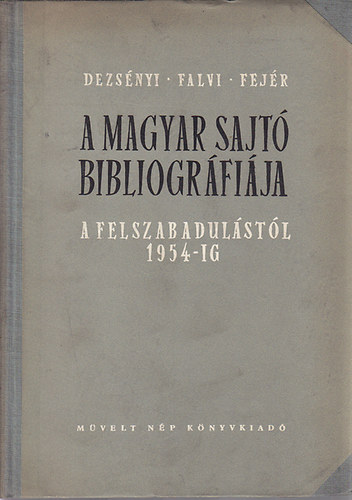 A magyar sajt bibliogrfija a felszabadulstl 1954-ig