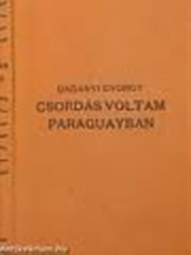 Csord�s voltam Paraguayban