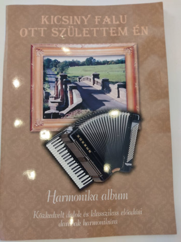 Kicsiny falu ott sz�lettem �n - Harmonika album