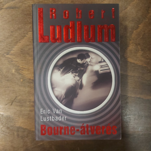 Robert Ludlum; Eric Van Lustbader - Bourne-tvers