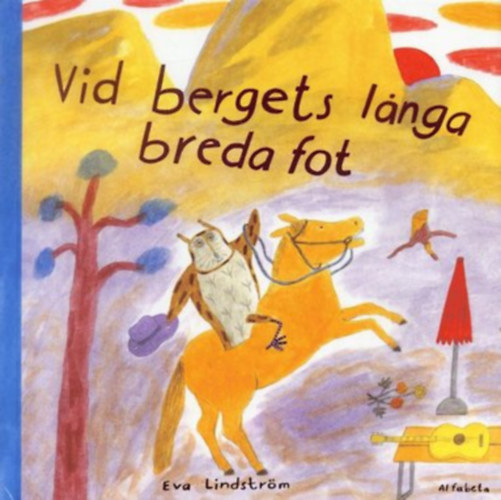 Vid bergets langa breda fot (Alfabeta)