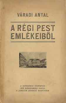 A r�gi Pest eml�keib�l