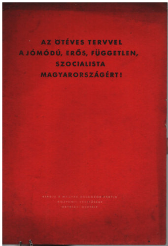Ger Ern - Az tves tervvel a jmd, ers, fggetlen szocialista Magyarorszgrt!