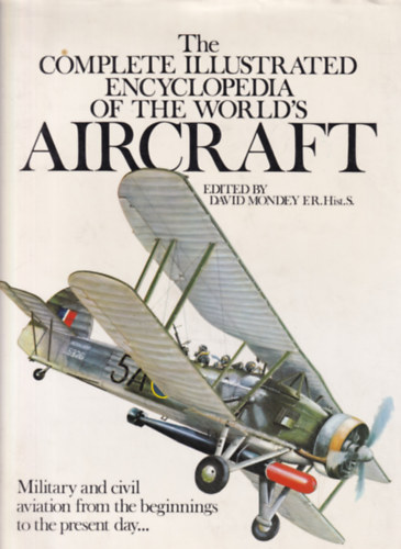 The complete illustrated encyclopedia of the world's aircraft
