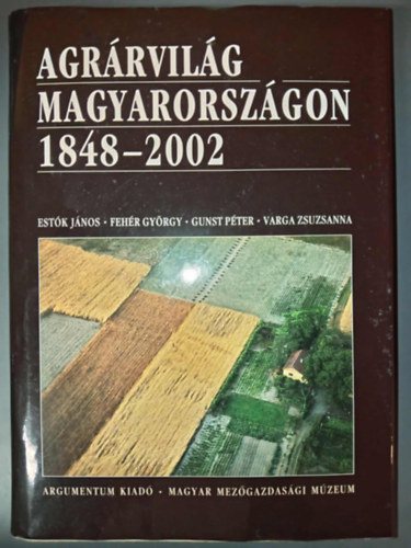 Agr�rvil�g Magyarorsz�gon 1848-2002