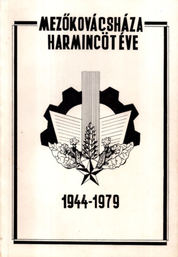 Balogh Gy�rgy - Mez�kov�csh�za harminc�t �ve 1944-1979