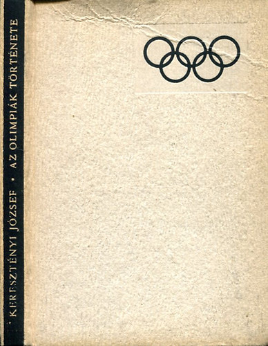 Keresztnyi Jzsef - Az olimpik trtnete (Olmpitl Mnchenig)
