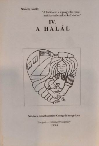 IV. A Hal�l - N�v�rek tov�bbk�pz�se Csongr�d megy�ben