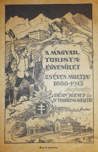 A Magyar Turista-Egyeslet 25 ves multja 1888-1913