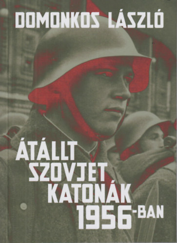 tllt szovjet katonk 1956-ban