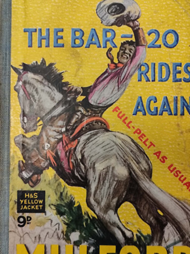 Clarence E. Mulford - The Bar 20 Rides Again