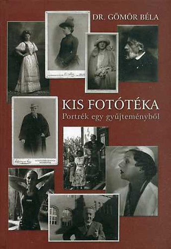 Kis fototka. Portrk egy gyjtemnybl