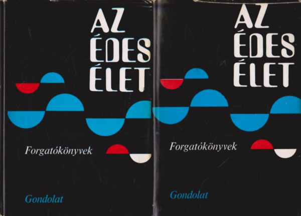 Nemeskürty István (szerk.) - Az édes élet (Forgatókönyvek 1921-1969) I-II.